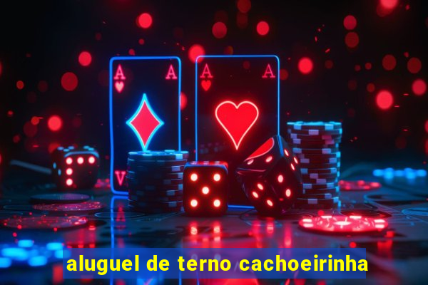 aluguel de terno cachoeirinha